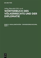 Julius Hatschek, Karl Strupp - Wörterbuch des Völkerrechts und der Diplomatie - Band 3: Vasallenstaaten - Zwangsverschickung