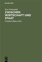 Kurt Wiedenfeld, Friedric Bülow, Friedrich Bülow - Zwischen Wirtschaft und Staat