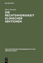 Horst Trockel - Die Rechtswidrigkeit klinischer Sektionen