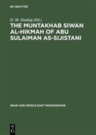 D. M. Dunlop, M Dunlop, D M Dunlop - The Muntakhab Siwan Al-Hikmah of Abu Sulaiman As-Sijistani