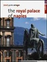 A. Porzio - The royal palace in Naples. Brief guide