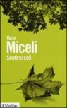 Maria Miceli - Sentirsi soli