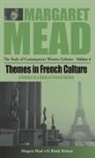 Maragret Mead, Margaret Mead, Rhoda Metraux - Themes in French Culture