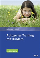Karl H. Behringer, Karl Heinric Behringer, Karl Heinrich Behringer, Nicole Rösch - Autogenes Training mit Kindern