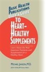 M.D. Janson, Michael Janson, Jack Challem - User's Guide to Heart-Healthy Supplements