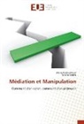 Syliane Dennu, Marie-Noëll Meyer, Marie-Noëlle Meyer - Médiation et Manipulation