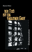Martin Pabst, D C Mandel, Dori Claudia Mandel, D. C. Mandel, Doris Cl. Mandel, Doris Claudia Mandel - Der Tod ist ein täglicher Gast