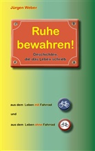 Jürgen Weber, Jürgen R Weber, Jürgen R. Weber - Ruhe bewahren