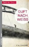 Stefanie Gregg - Duft nach Weiß