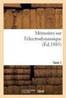 Jules Joubert, Joubert-j - Memoires sur l electrodynamique. t1