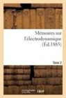 Jules Joubert, Joubert-j - Memoires sur l electrodynamique. t2