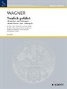 Richard Wagner, Wolfgang Birtel - Treulich geführt