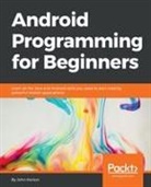 John Horton - Android Programming for Beginners