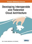 Gabor Kecskemeti, Attila Kertesz, Zsolt Nemeth - Developing Interoperable and Federated Cloud Architecture