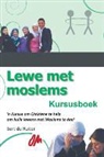 Bert De Ruiter - Lewe met Moslems