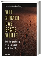 Martin Kuckenburg, Martin Kuckenburg M. A., Martin Kuckenburg M.A. - Wer sprach das erste Wort?