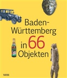 Patric Brauns, Patrick Brauns, Stefa Brückner, Stefan Brückner, Marcel Burghardt, Andr Wais... - Baden-Württemberg in 66 Objekten