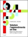 Pierpaolo Limone - Valutare l'apprendimento on-line. Esperienze di formazione continua dopo la laurea