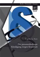 Eva-Maria Nott - Die personenbedingte Kündigung wegen Krankheit