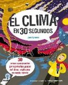 Jen Green - El clima en 30 segundos : 30 temas apasionantes para pequeños genios del clima, explicados en medio minuto