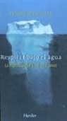 Richard Rohr - Respirar bajo el agua : la espiritualidad y los doce pasos