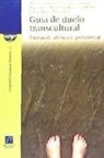 María del Mar . . . [et al. ] Valero Valero - Guía de duelo transcultural : pautas de atención psicosocial