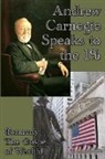 Andrew Carnegie - Andrew Carnegie Speaks to the 1%