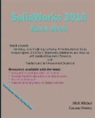Gaurav Verma, Matt Weber - SolidWorks 2016 Black Book