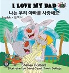 Shelley Admont, Kidkiddos Books, S. A. Publishing - I Love My Dad (English Korean Bilingual Book)