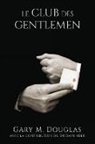 Gary M. Douglas - Le club des Gentlemen - French