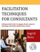 Ingrid Bens - Facilitation Techniques for Consultants