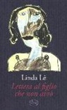LÊ Linda - Lettera al figlio che non avrò