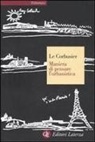 Le Corbusier - Maniera di pensare l'urbanistica