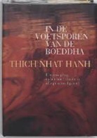 Thich Nhat Hahn, Thich Nhat Hanh - In de voetsporen van de Boeddha