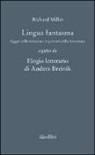 Richard Millet - Lingua fantasma. Saggio sulla riduzione in povertà della letteratura seguìto da Elogio letterario di Anders Breivik
