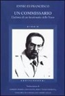 Ennio Di Francesco - Un commissario. L'odissea di un funzionario dello Stato