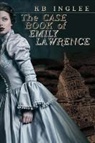Kb Inglee - The Case Book of Emily Lawrence