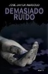 José Javier Abasolo - Demasiado ruido