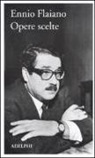 Ennio Flaiano, A. Longoni - Opere scelte