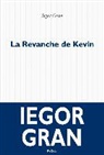 Iegor Gran - La revanche de Kevin