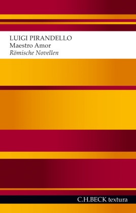 Luigi Pirandello - Maestro Amor - Römische Novellen