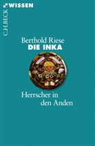 Berthold Riese - Die Inka