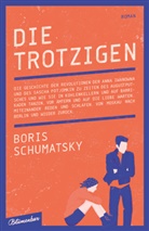 Boris Schumatsky - Die Trotzigen
