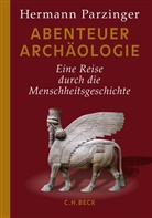 Hermann Parzinger - Abenteuer Archäologie