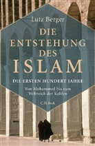 Lutz Berger - Die Entstehung des Islam