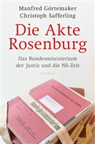 Manfre Görtemaker, Manfred Görtemaker, Christoph Safferling, Christoph J. M. Safferling - Die Akte Rosenburg
