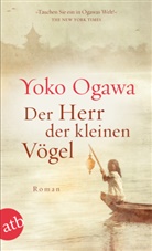 Yoko Ogawa - Der Herr der kleinen Vögel