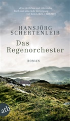 Hansjörg Schertenleib - Das Regenorchester