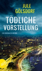 Jule Gölsdorf - Tödliche Vorstellung