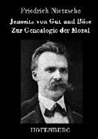 Friedrich Nietzsche, Friedrich Nietzsche - Jenseits von Gut und Böse / Zur Genealogie der Moral